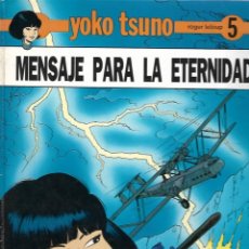 Fumetti: YOKO TSUNO Nº 5: MENSAJE PARA LA ETERNIDAD.. Lote 297485338