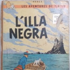 Cómics: LES AVENTURES DE TINTIN L'ILLA NEGRA DE HERGE 1º EDICIÓN EN CATALÁ EN 1966. Lote 325389148
