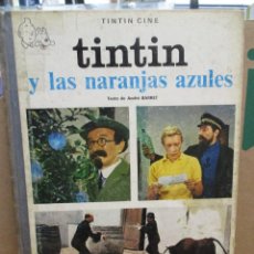Cómics: TINTIN CINE - TINTIN Y LAS NARANJAS AZULES - 1ª EDICION - LOMO DE TELA - JUVENTUD. Lote 336865513