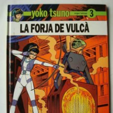 Cómics: YOKO TSUNO Nº 3 LA FORJA DE VULCÀ (JOVENTUT CATALÀ). Lote 345530833
