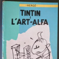 Fumetti: TINTIN I L'ART ALFA. PRIMERA EDICIÓ EN CATALÀ. JOVENTUT 1987. HERGÉ.. Lote 135592678