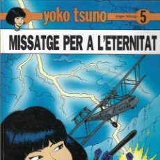 Cómics: JOVENTUT -- YOKO TSUNO -- Nº 5 MISSATGE PER A L'ETERNITAT. Lote 361629705