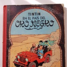 Cómics: TINTIN EN EL PAIS DEL ORO NEGRO 4ª EDICIÓN 1970 JUVENTUD. Lote 363531420
