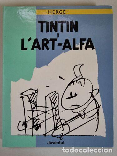 Fumetti: Tintin.L&acute;Art-Alfa.Herge.Joventut.en catalan.segona edicio
