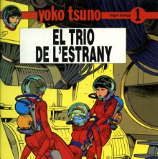 Cómics: YOKO TSUNO Nº 1 - EL TRIO DE L'ESTRANY - JOVENTUT 1990. Lote 377542469