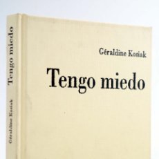 Cómics: ¡TENGO MIEDO! (GÉRALDINE KOSIAK) JUVENTUD, 1997. OFRT