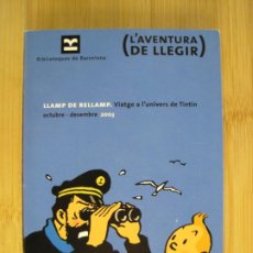 Cómics: TINTIN-LLAMP DE RELLAMP VIATGE A...-BIBLIOTEQUES DE BARCELONA-ANY 2003-DIPTICO PUBLICIDAD-(100.334). Lote 389839659