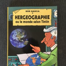 Cómics: HERGEOGRAPHIE, OU, LE MONDE SELON TINTIN / BOB GARCIA. MC GUFFIN ED., 2011. 121 P. TINTIN