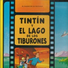 Cómics: TINTIN Y EL LAGO DE LOS TIBURONES. EL ÁLBUM DE LA PELÍCULA. JUVENTUD. TAPA DURA. 2012.(P/B53). Lote 400960574