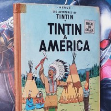 Cómics: TINTIN EN AMERICA 1968 NORMAL ESTADO PRIMERA EDICION CATALA JUVENTUD CATALAN TELA. Lote 402407364
