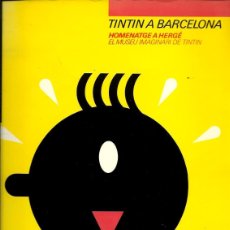 Cómics: CATALEG TINTIN A BARCELONA. HOMENATGE A HERGÉ. EL MUSEU IMAGINARI DE TINTÍN, FUNDACIÓ JOAN MIRÓ 1984