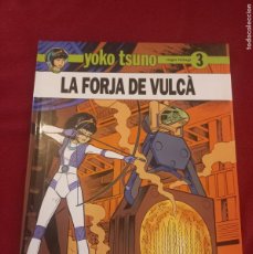 Cómics: YOKO TSUNO 3 - LA FORJA DE VULCA - R. LELOUP - CARTONE - EN CATALAN