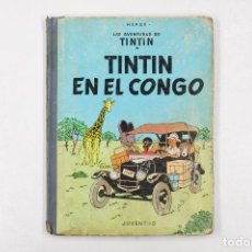 Cómics: COMIC LAS AVENTURAS DE TINTIN: TINTIN EN EL CONGO PRIMERA EDICIÓN ED. JUVENTUD AÑOS 60
