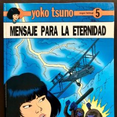 Cómics: MENSAJE PARA LA ETERNIDAD - YOKO TSUNO - ROGER LELOUP Nº 5 ED JUVENTUD 1ª PRIMERA EDICIÓN TAPA DURA