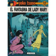 Cómics: YOKO TSUNO. 12 EL FANTASMA DE LADY MARY. TAPA DURA. JUVENTUD
