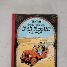 Cómics: TINTÍN EN EL PAÍS DEL ORO NEGRO, 3ª EDICION 1967, (EDITORIAL JUVENTUD)