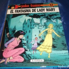 Cómics: YOKO TSUNO #12 EL FANTASMA DE LADY MARY MUY BUEN ESTADO CPB