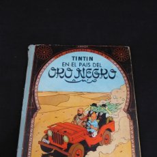 Cómics: TINTÍN - EN EL PAÍS DEL ORO NEGRO - PRIMERA EDICIÓN 1961 - HERGÉ