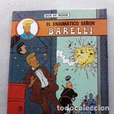 Cómics: EL ENIGMÁTICO SEÑOR BARRELLI. BOB DE MOOR.