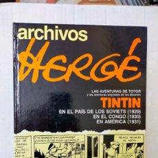 Fumetti: ARCHIVOS HERGÉ. LAS AVENTURAS DE TOTOR. TINTÍN: SOVIETS, CONGO, AMÉRICA. ED. JUVENTUD