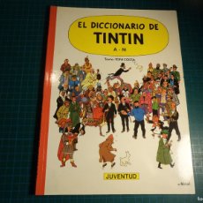Cómics: EL DICCIONARIO DE TINTIN. A - M. 2ª EDICIÓN. 1996. JUVENTUD. RUSTICA.