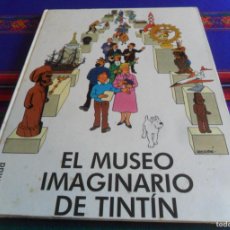Cómics: EL MUSEO IMAGINARIO DE TINTÍN. JUVENTUD 1ª PRIMERA EDICIÓN 1982.