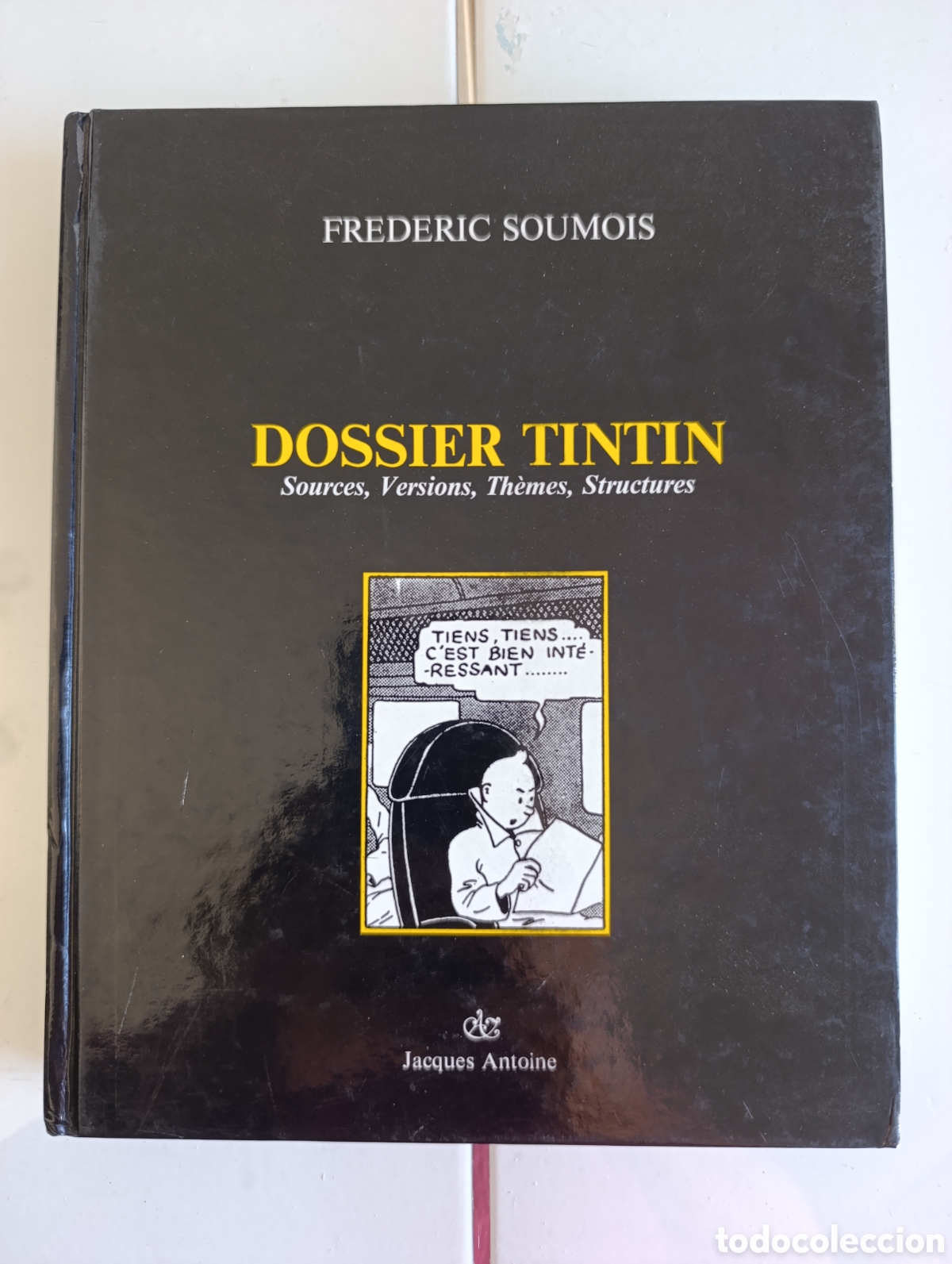 C&oacute;mics: DOSSIER TINTIN FREDERIC SOUMOIS - SOURCES VERSIONS THEMES STRUCTURES - Foto 1