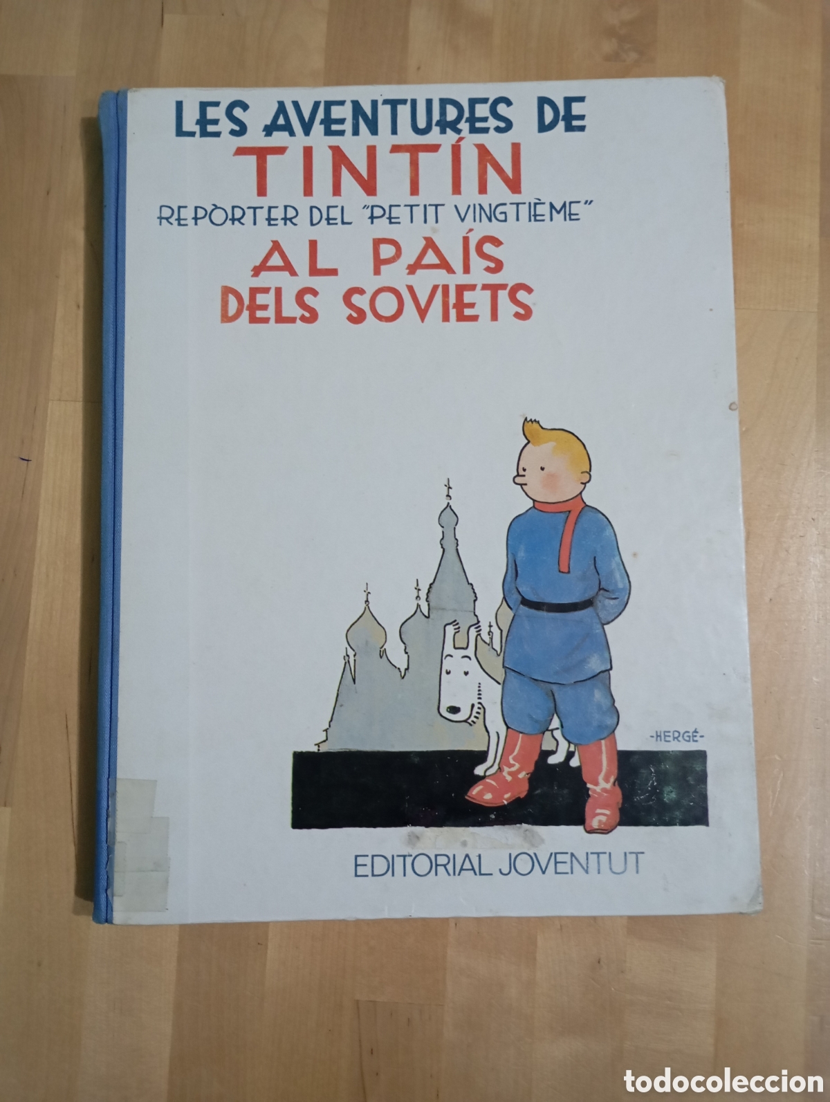 Comics : 1983 Primera Edici&oacute; Tint&iacute;n al pa&iacute;s dels Soviets Lomo tela Editorial Joventut Catal&agrave;. Herg&eacute;