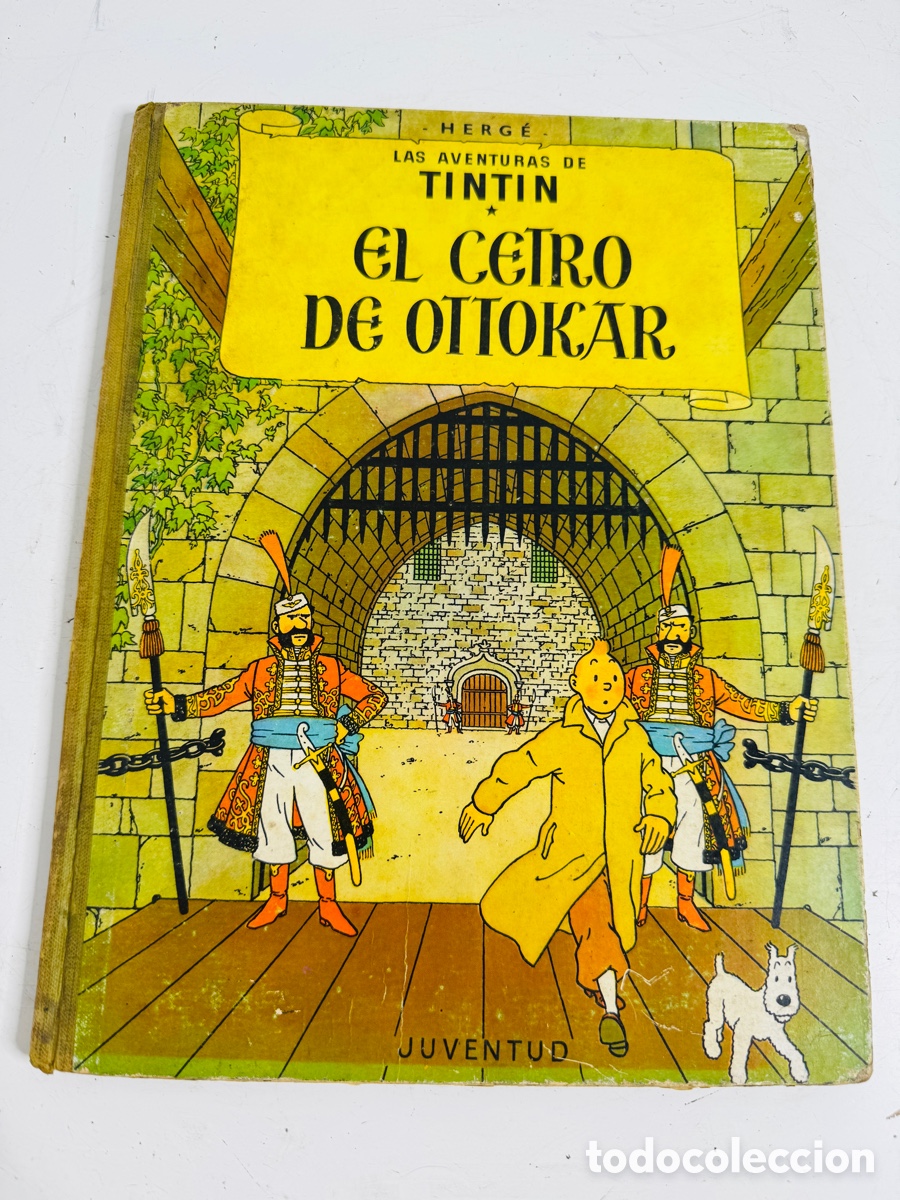 El Cetro de Ottokar - Las Aventuras de Tintin - segunda Edición. Editorial Juventud - Barcelona