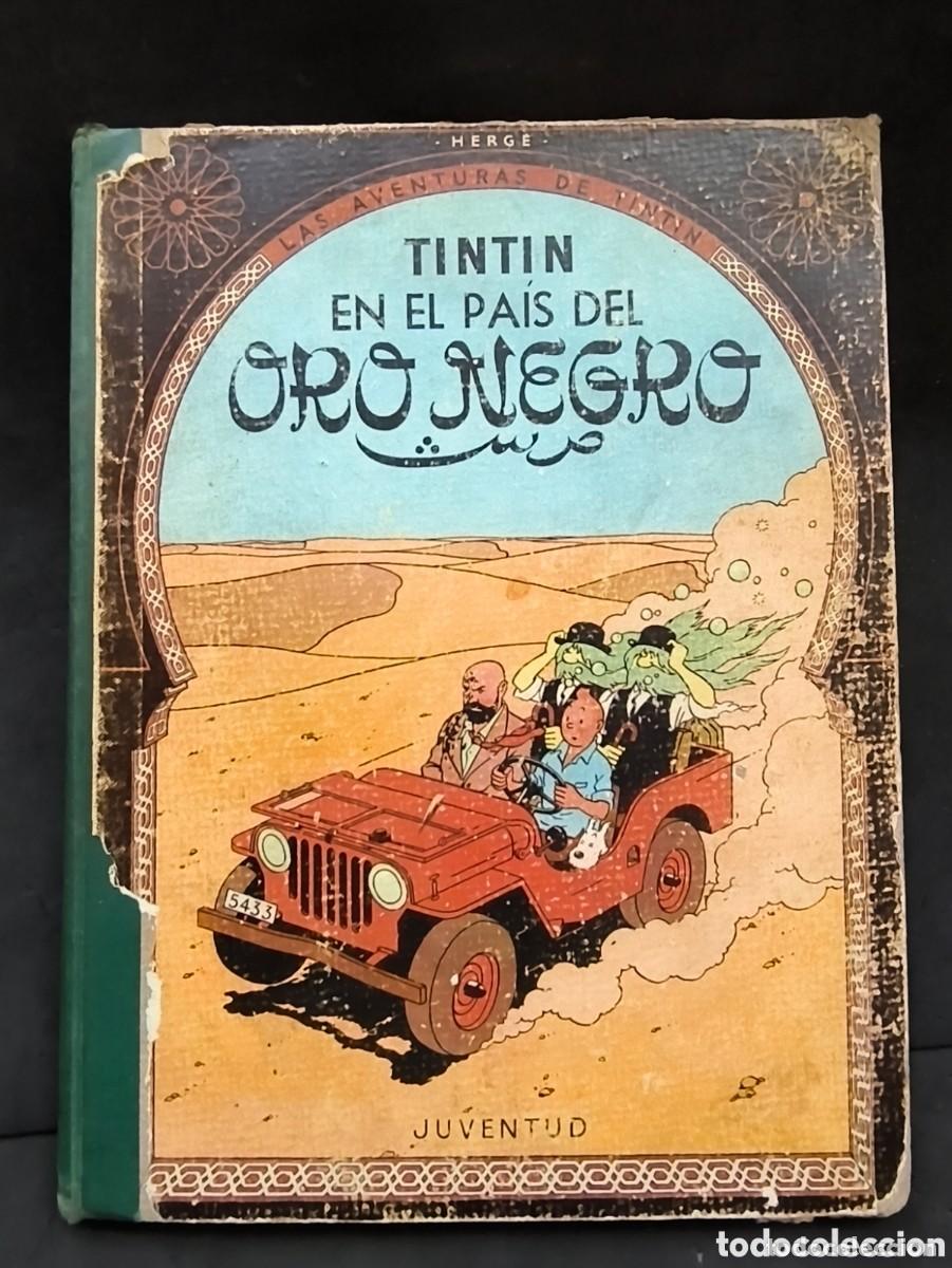 Comics: Tintin en el Pa&iacute;s del Oro Negro. PRIMERA 1&ordf; EDICION - 1961. Ed. Juventud