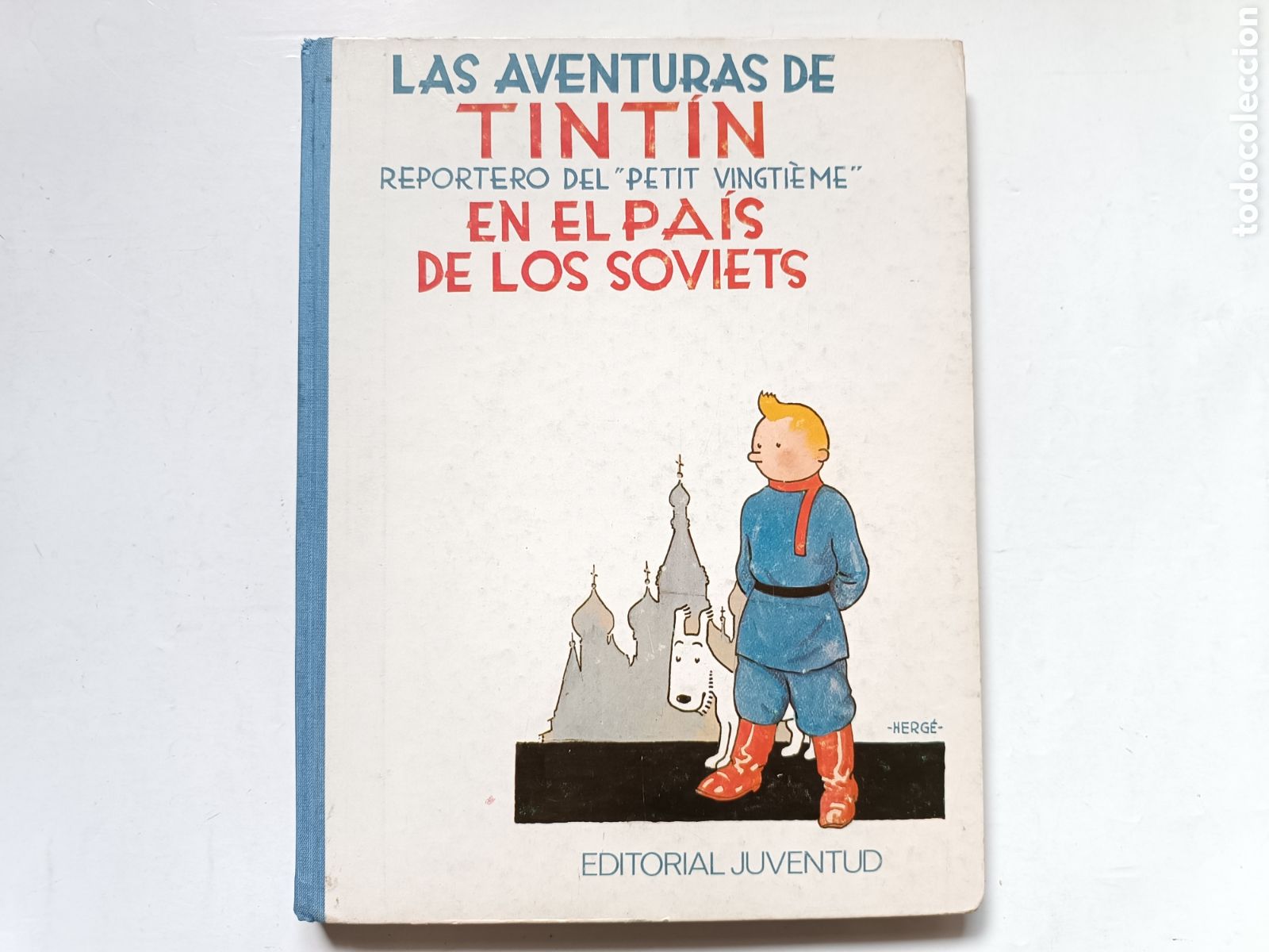 Comics: LAS AVENTURAS DE TINTIN EN EL PAIS DE LOS SOVIETS (Ed. Juventud, 1984; 2&ordf; edici&oacute;n)