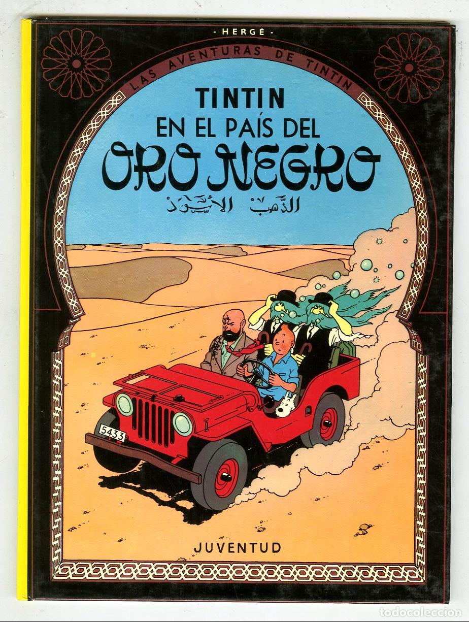 C&oacute;mics: Las Aventuras de Tint&iacute;n - Tintin En El Pa&iacute;s del Oro Negro (Juventud, 1996) - Herg&eacute;
