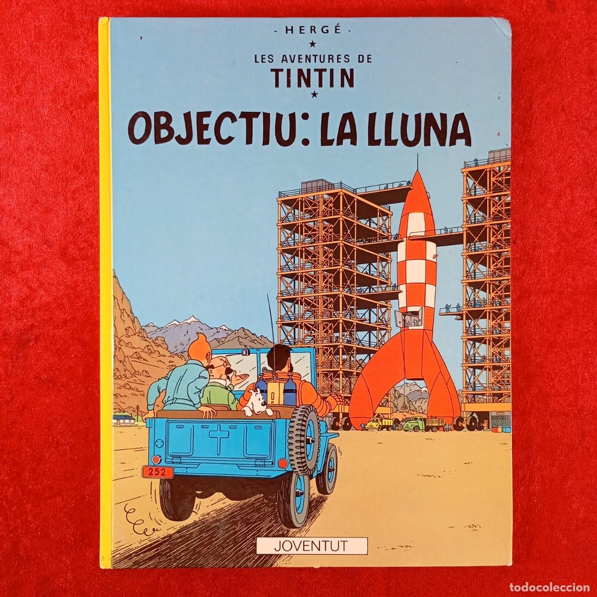 C&oacute;mics: LES AVENTURES DE TINTIN - HERG&Eacute; - OBJECTIU: LA LLUNA - JOVENTUT / 1587