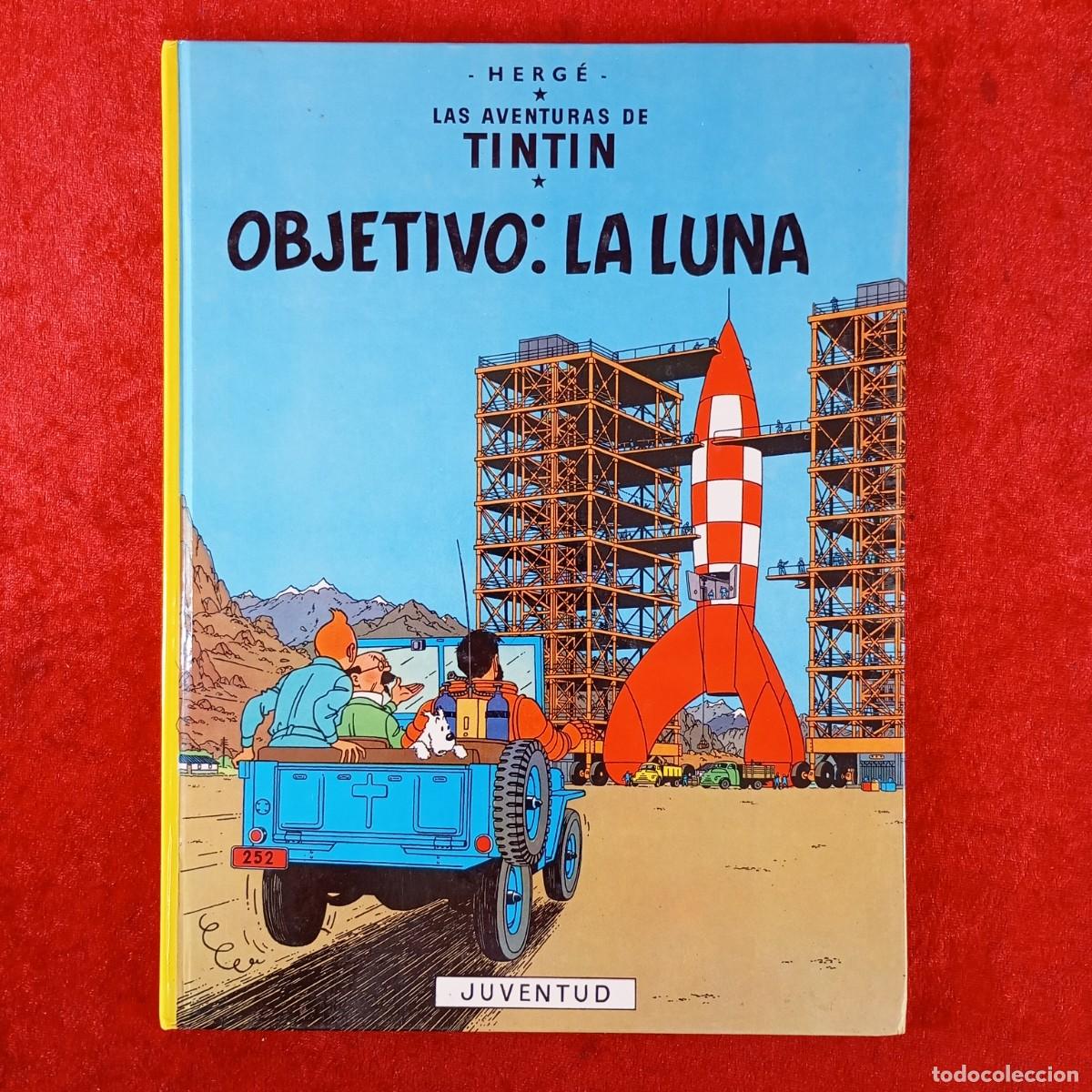 C&oacute;mics: LAS AVENTURAS DE TINTIN- OBJETIVO: LA LUNA - HERG&Eacute; - JUVENTUD / 1595