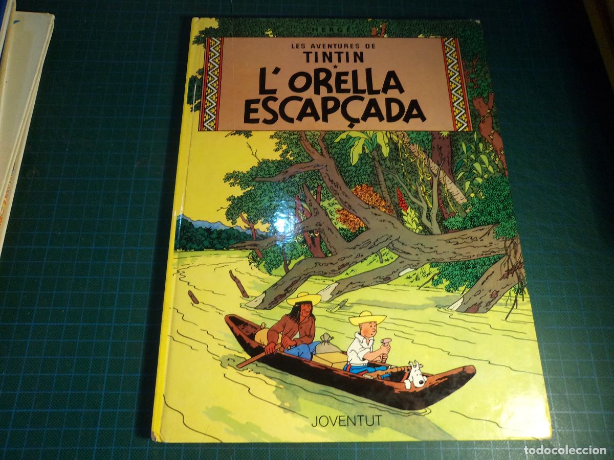 C&oacute;mics: Tintin. L'orella escap&ccedil;ada. 8&ordf; edicio 1985. Juventut. En catalan.