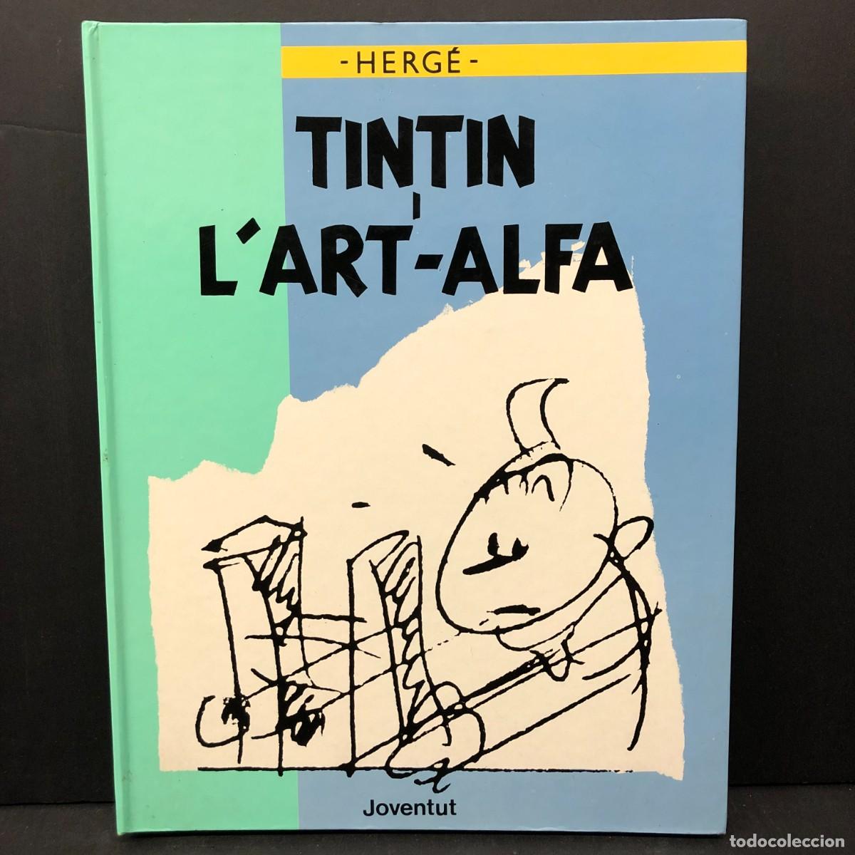 C&oacute;mics: TINTIN L' ART-ALFA - HERG&Eacute; - EDITORIAL JOVENTUT - 1986 / 2703