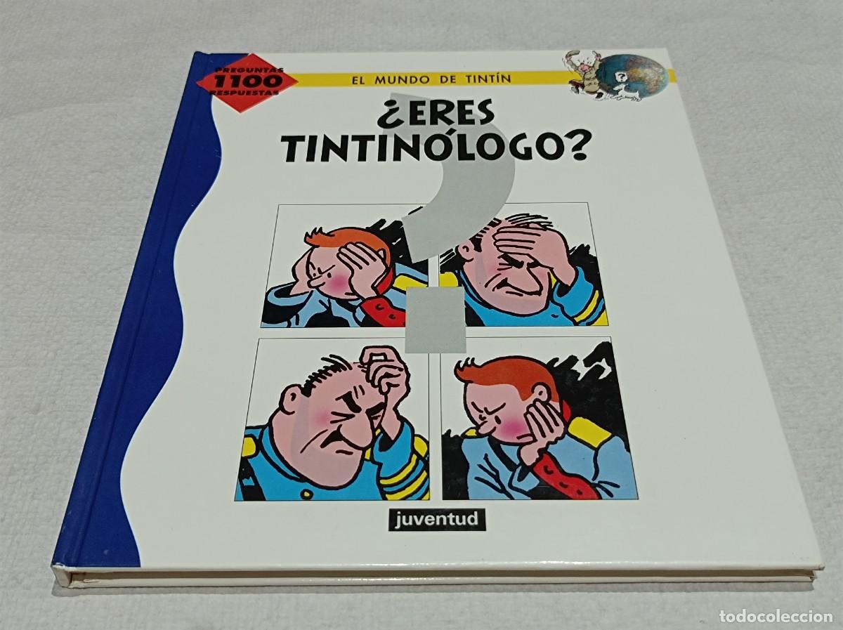 C&oacute;mics: &iquest;ERES TINTIN&Oacute;LOGO? 1100 PREGUNTAS Y RESPUESTAS DEL MUNDO DE TINTIN EDITORIAL JUVENTUD.