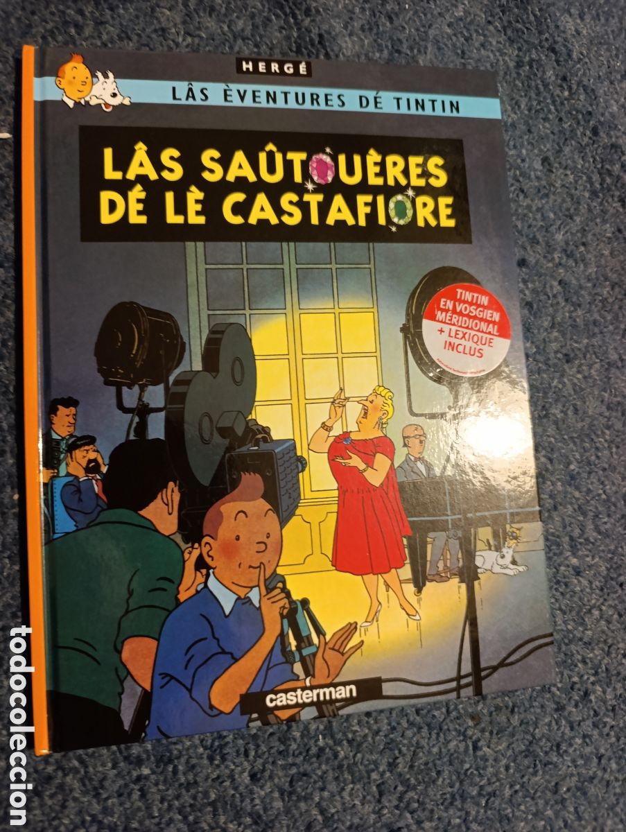 C&oacute;mics: TINTIN IDIOMAS - VOSGIEN MERIDIONAL - LAS JOYAS DE CASTAFIORE - LAS SAUTOUERES - 1 ED NUMERADA