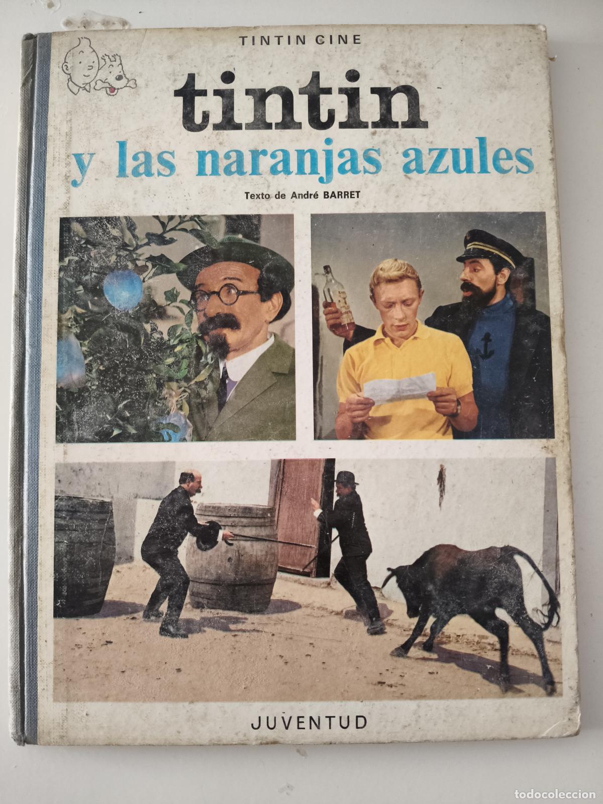 C&oacute;mics: TINTIN Y LAS NARANJAS AZULES. TINTIN GINE. TEXTO DE ANDR&Eacute; BARRET. EDITORIAL JUVENTUD, 1&ordf; EDICION ENE