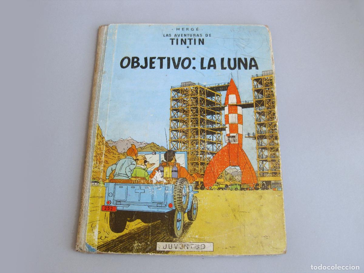 C&oacute;mics: COMIC DE LAS AVENTURAS DE TINTIN. OBJETIVO LA LUNA. 1&ordf; PRIMERA EDICI&Oacute;N. 1958. EDITORIAL JUVENTUD