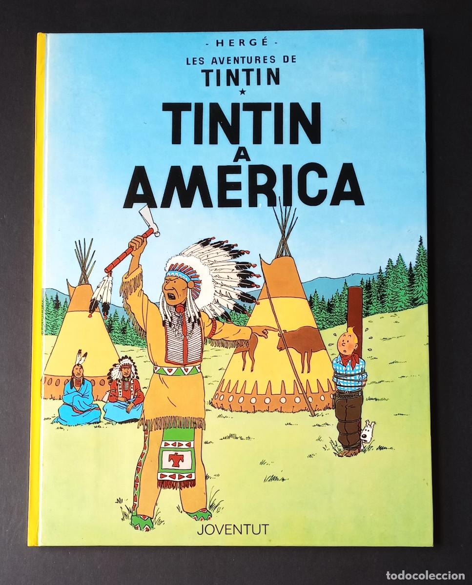 C&oacute;mics: LES AVENTURES DE TINTIN - TINTIN A AM&Egrave;RICA - HERG&Eacute; - JOVENTUT, 1996 - CATAL&Aacute;N