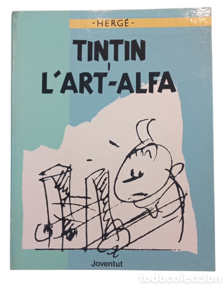 C&oacute;mics: TINT&Iacute;N I L'ART ALFA. HERG&Eacute;. TRANSCRIPCI&Oacute; I ESB&Oacute;S. JOVENTUT PRIMERA EDICI&Oacute; EN CATAL&Agrave;