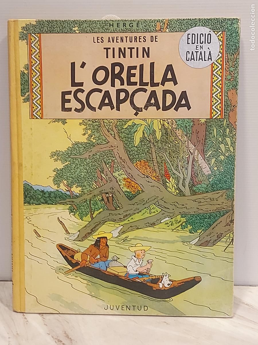 Comics: TINT&Iacute;N | L'ORELLA ESCAP&Ccedil;ADA | 1&ordf; EDICI&Oacute; EN CATAL&Agrave; 1965 | HERG&Eacute; | JUVENTUD | LOMO TELA