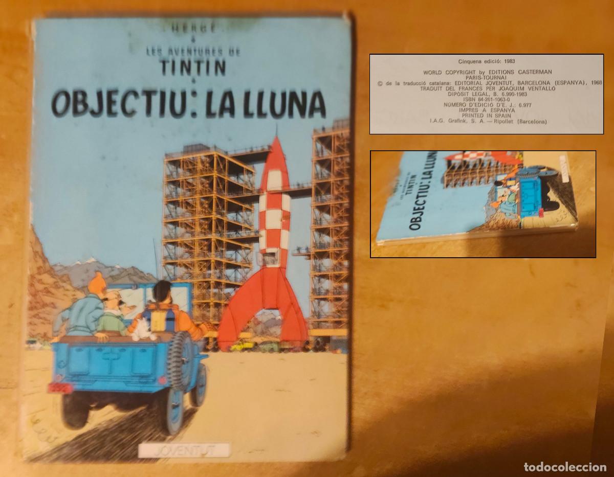 C&oacute;mics: HERG&Eacute; - LES AVENTURES DE TINTIN -OBJECTIU: LA LLUNA - JOVENTUT - COMIC EN CATAL&Agrave; - 5 ed - 1983
