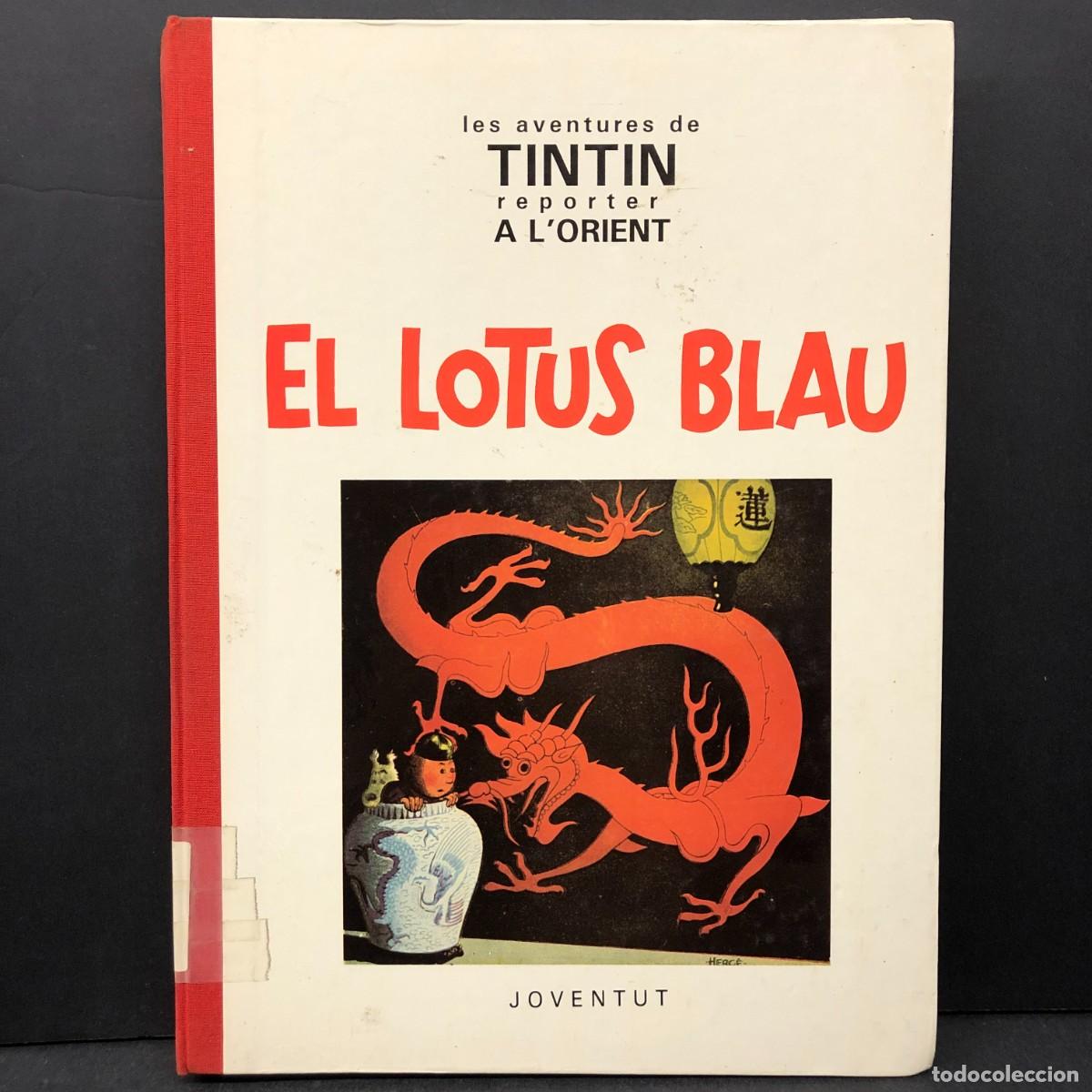 C&oacute;mics: EL LOTUS BLAU - LES AVENTURES DE TINTIN REPORTER A L'ORIENT - JOVENTUT - 1993 / 616