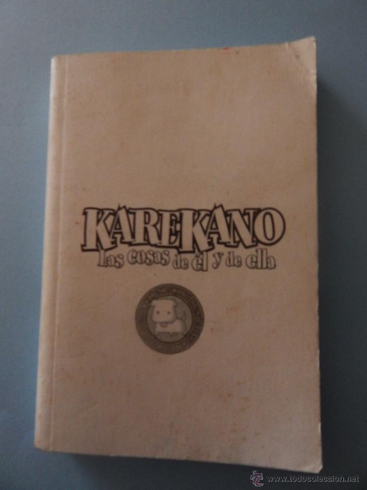 C&oacute;mics: KAREKANO - LAS COSAS DE EL Y ELLA N. 9 - Foto 1