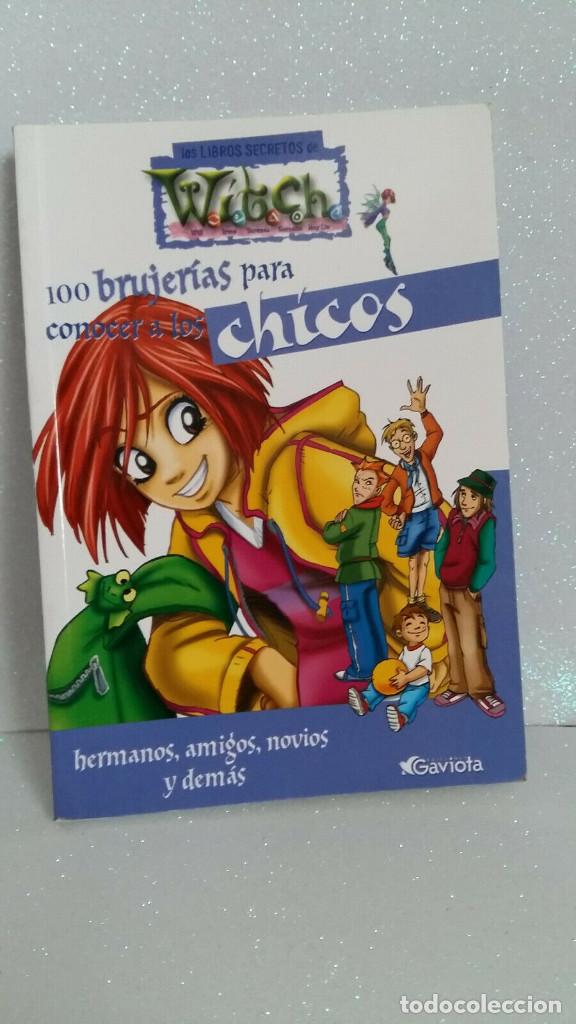 Comics : LOS LIBROS SECRETOS DE WITCH 100 BRUJERIAS PARA CONOCER A LOS CHICOS