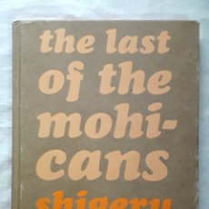 Cómics: THE LAST OF THE MOHICANS SHIGERU SUGIURA 2013. Lote 294055398