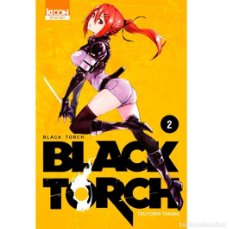 Cómics: BLACK TORCH. 02 - TSUYOSHI TAKAKI - MANGA. Lote 366391906