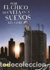 C&oacute;mics: POR EL CHICO QUE VEIA EN SUE&Ntilde;OS 06 - SANBE, KEI